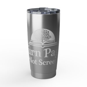 20oz Stainless Travel Tumbler — “Turn Pages Not Screens” Book Lover Tumbler
