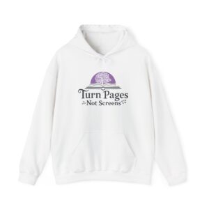Adult "Turn Pages Not Screens Hoodie" — Book Lover Reading Sweatshirt